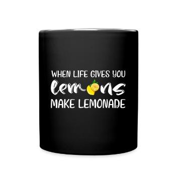 When Life Gives You Lemons Make a Lemonade - Full Colour Mug - black - Front