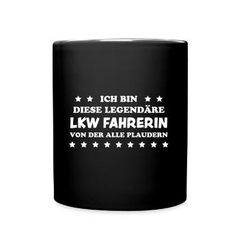 LKW Fahrerin Fun Spruch Lastwagenfahrerin Geschenk - Tasse einfarbig - Schwarz - Vorne
