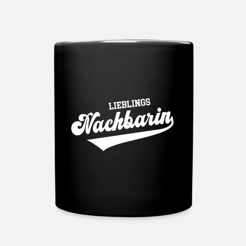 Nachbarin Lieblingsnachbarin Lieblings Nachbar - Tasse einfarbig - Schwarz