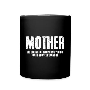 L’amour de maman cool Personne ne remarque tout ce que vous faites - Mug uni - noir - Devant