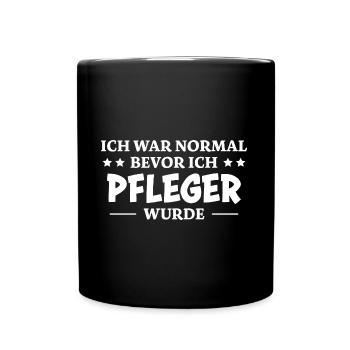 Pfleger Spruch Pflegekraft Lustig Pfleger Geschenk - Tasse einfarbig - Schwarz - Vorne