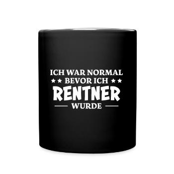Rentner Spruch Rente Ruhestand Rentner Geschenk - Tasse einfarbig - Schwarz - Vorne