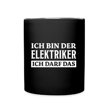 Elektriker Spruch Lustiges Elektriker Geschenk - Tasse einfarbig - Schwarz - Vorne