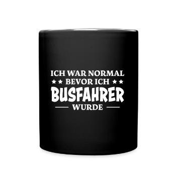 Busfahrer Spruch Beruf Lustiges Busfahrer Geschenk - Tasse einfarbig - Schwarz - Vorne