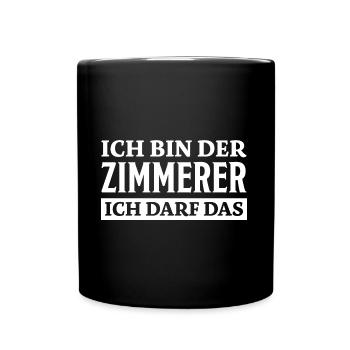 Zimmerer Spruch Zimmermann Witz Zimmerer Geschenk - Tasse einfarbig - Schwarz - Vorne