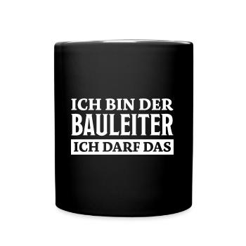 Bauleiter Spruch Baustelle Fun Bauleiter Geschenk - Tasse einfarbig - Schwarz - Vorne
