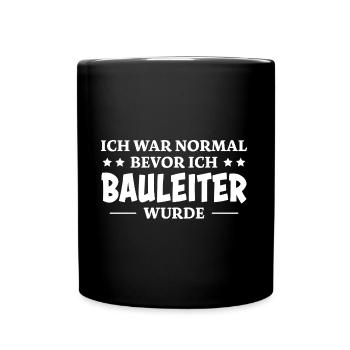 Bauleiter Spruch Baustelle Fun Bauleiter Geschenk - Tasse einfarbig - Schwarz - Vorne