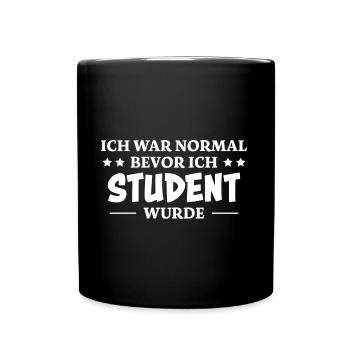 Student Spruch Uni Universität Student Geschenk - Tasse einfarbig - Schwarz - Vorne