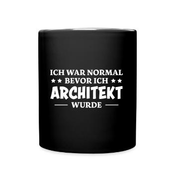 Architekt Spruch Architektur Architekt Geschenk - Tasse einfarbig - Schwarz - Vorne