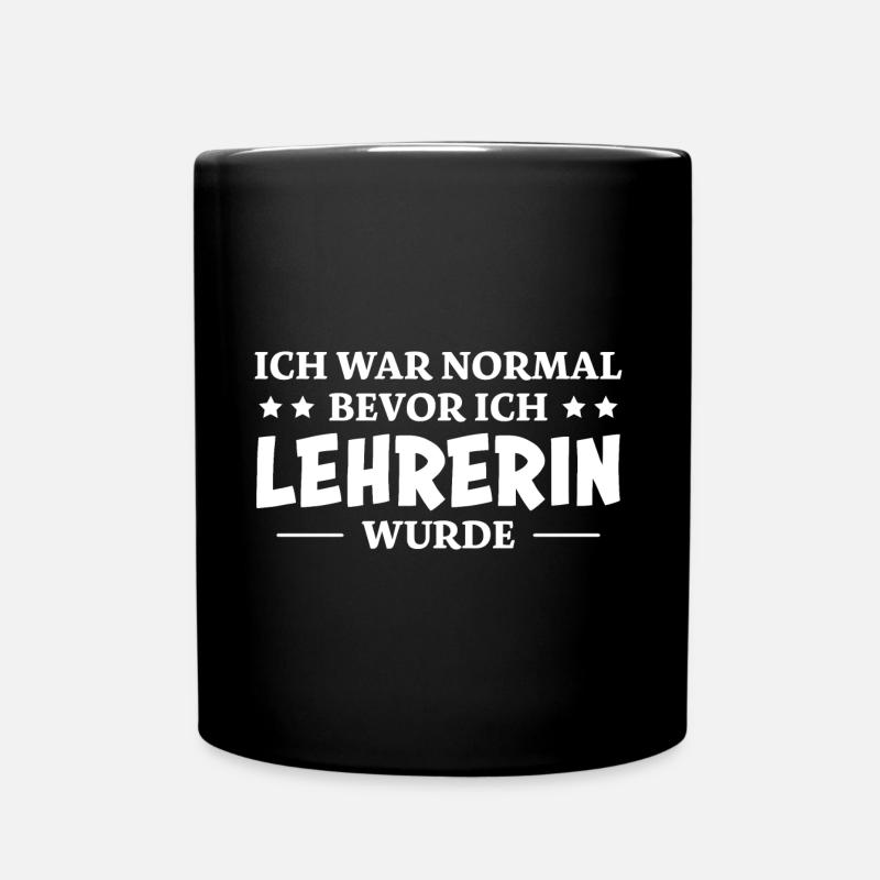 Lehrerin Spruch Lehrer Lustiges Lehrerin Geschenk - Tasse einfarbig - Schwarz