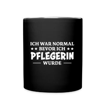 Pflegerin Spruch Pflegekraft Pflegerin Geschenk - Tasse einfarbig - Schwarz - Vorne
