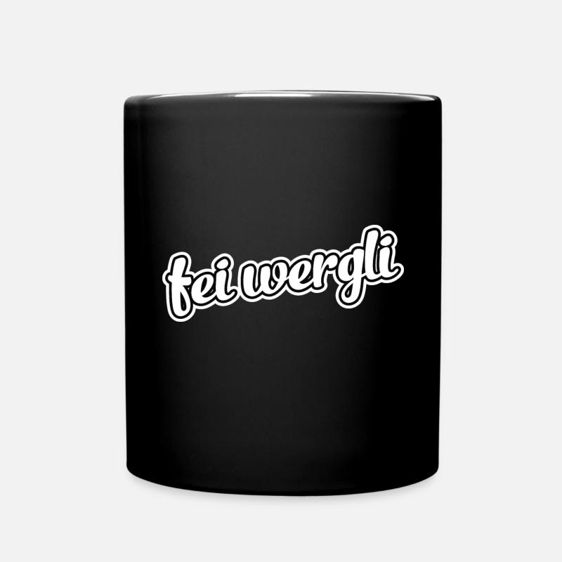 Fei wergli - fränkisch - Tasse einfarbig - Schwarz