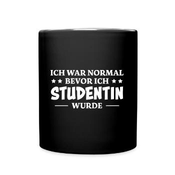 Studentin Spruch Universität Studentin Geschenk - Tasse einfarbig - Schwarz - Vorne