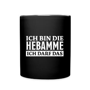 Hebamme Spruch Beruf Lustiges Hebammen Geschenk - Tasse einfarbig - Schwarz - Vorne