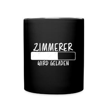 Zimmerer Spruch Zimmermann Witz Zimmerer Geschenk - Tasse einfarbig - Schwarz - Vorne