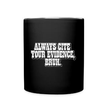 Funny English Teacher Always Cite Your Evidence - Tasse einfarbig - Schwarz - Vorne