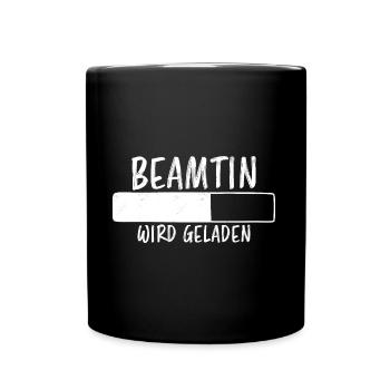 Beamtin Spruch Verbeamtung Büro Beamtin Geschenk - Tasse einfarbig - Schwarz - Vorne