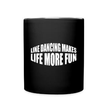 Line Dancing Makes Life More Fun 4 - Full Colour Mug - black - Front