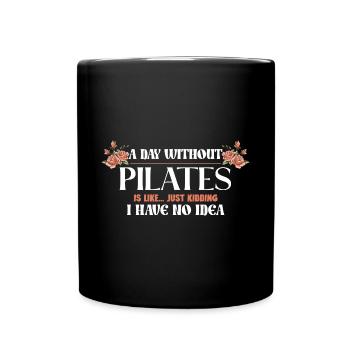 A Day Without Pilates Floral Motif Humor - Full Colour Mug - black - Front