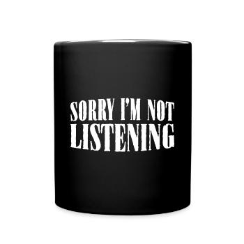 Désolé je n’écoute pas 38 - Mug uni - noir - Devant