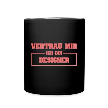 Designer als Lustig - Tasse einfarbig - Schwarz - Vorne