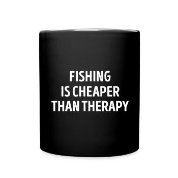 Fishing Is Cheaper Than Therapy - Full Colour Mug - black - Front