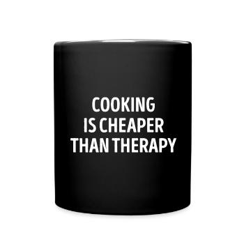 Kochen ist billiger als Therapie - Tasse einfarbig - Schwarz - Vorne