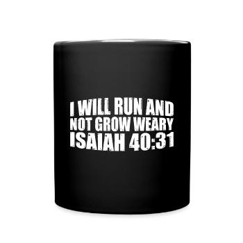 I Will Run And Not Grow Weary Isaiah 40:31 8 - Tasse einfarbig - Schwarz - Vorne