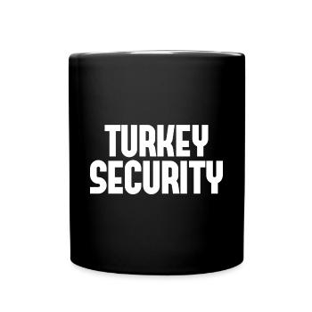 Turkey Security – Thanksgiving Familien Spaß - Tasse einfarbig - Schwarz - Vorne