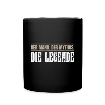 Der Mann. Der Mythos. Die Legende. - Tasse einfarbig - Schwarz - Vorne