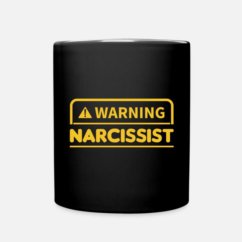 Funny Narcissist Danger Obsessed Disorder Sarkasti - Full Colour Mug - black