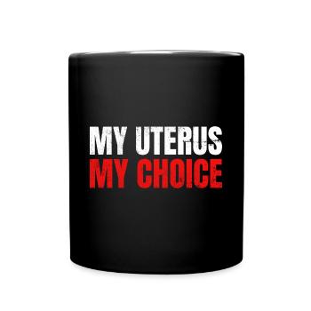 My Uterus My Choice Avortement Féminisme - Mug uni - noir - Devant
