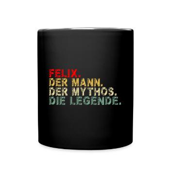 Felix Mann Vorname Lustig Spruch Geburtstagsgesche - Tasse einfarbig - Schwarz - Vorne