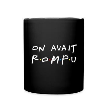 On avait rompu (blanc) - Mug uni - noir - Devant