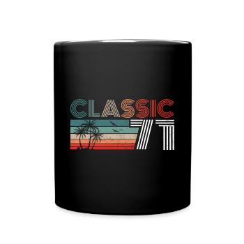 52 Year Old Birthday 2023 Classic 1971 52 Birthday - Tasse einfarbig - Schwarz - Vorne