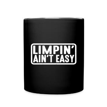 Limpin' Ain't Easy 23 - Full Colour Mug - black - Front
