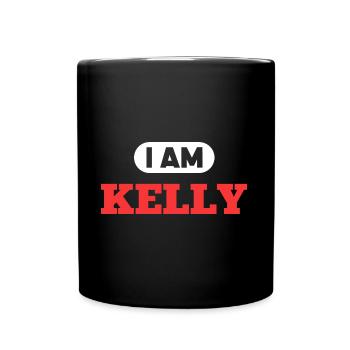Kelly Name Saying für stolze Kellys - Tasse einfarbig - Schwarz - Vorne