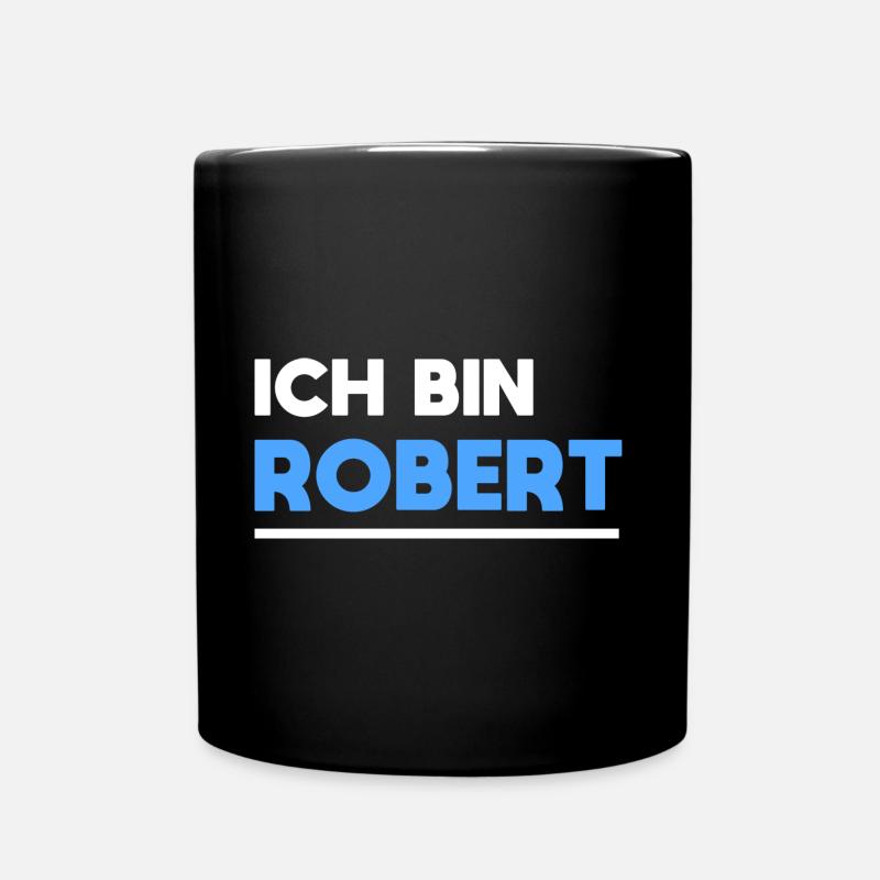 Robert Name Spruch für stolze Roberts - Tasse einfarbig - Schwarz