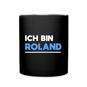Roland Name Spruch für stolze Rolands - Tasse einfarbig - Schwarz - Vorne