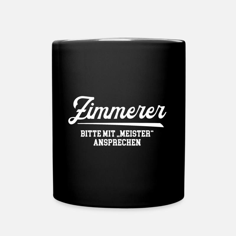 Zimmerer Meister Prüfung Bestanden Zimmerermeister - Tasse einfarbig - Schwarz