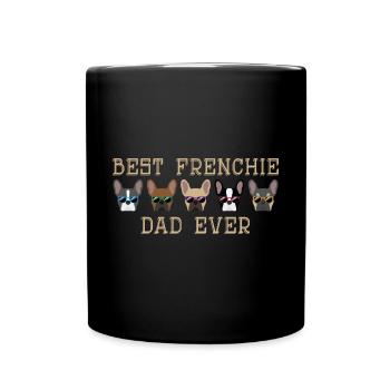Best Frenchie Dad Ever French Bulldog Papa - Full Colour Mug - black - Front