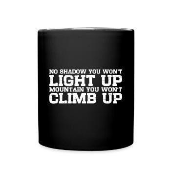 No Shadow You Won't Light Up 7 - Tasse einfarbig - Schwarz - Vorne