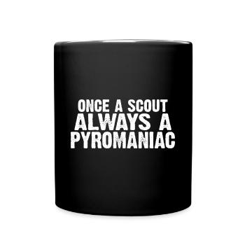 Once A Scout, Always A Pyromaniac 27 - Full Colour Mug - black - Front