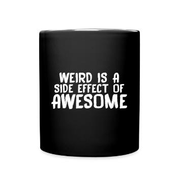Bizarre est un effet secondaire de Awesome 7 - Mug uni - noir - Devant
