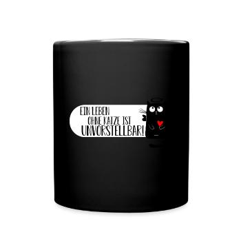 Ein Leben ohne Katze ist Unvorstellbar! - Tasse einfarbig - Schwarz - Vorne