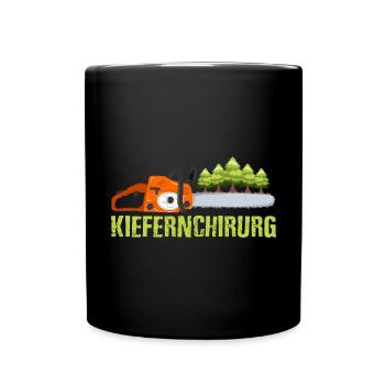 Kiefernchirurg Lustiger Spruch Kettensäge - Tasse einfarbig - Schwarz - Vorne