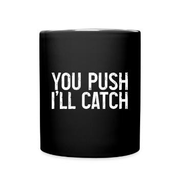 Tu pousses je vais attraper 3 - Mug uni - noir - Devant