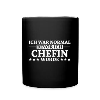 Chefin Spruch Familie Beruf Lustig Chefin Geschenk - Tasse einfarbig - Schwarz - Vorne