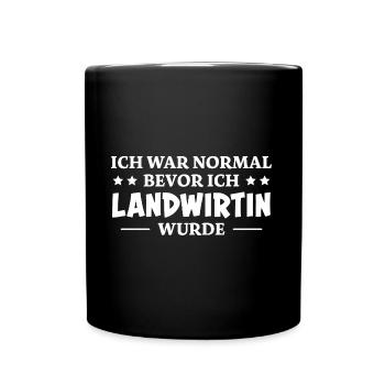 Landwirtin Spruch Fun Lustiges Landwirtin Geschenk - Tasse einfarbig - Schwarz - Vorne