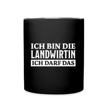 Landwirtin Spruch Fun Lustiges Landwirtin Geschenk - Tasse einfarbig - Schwarz - Vorne